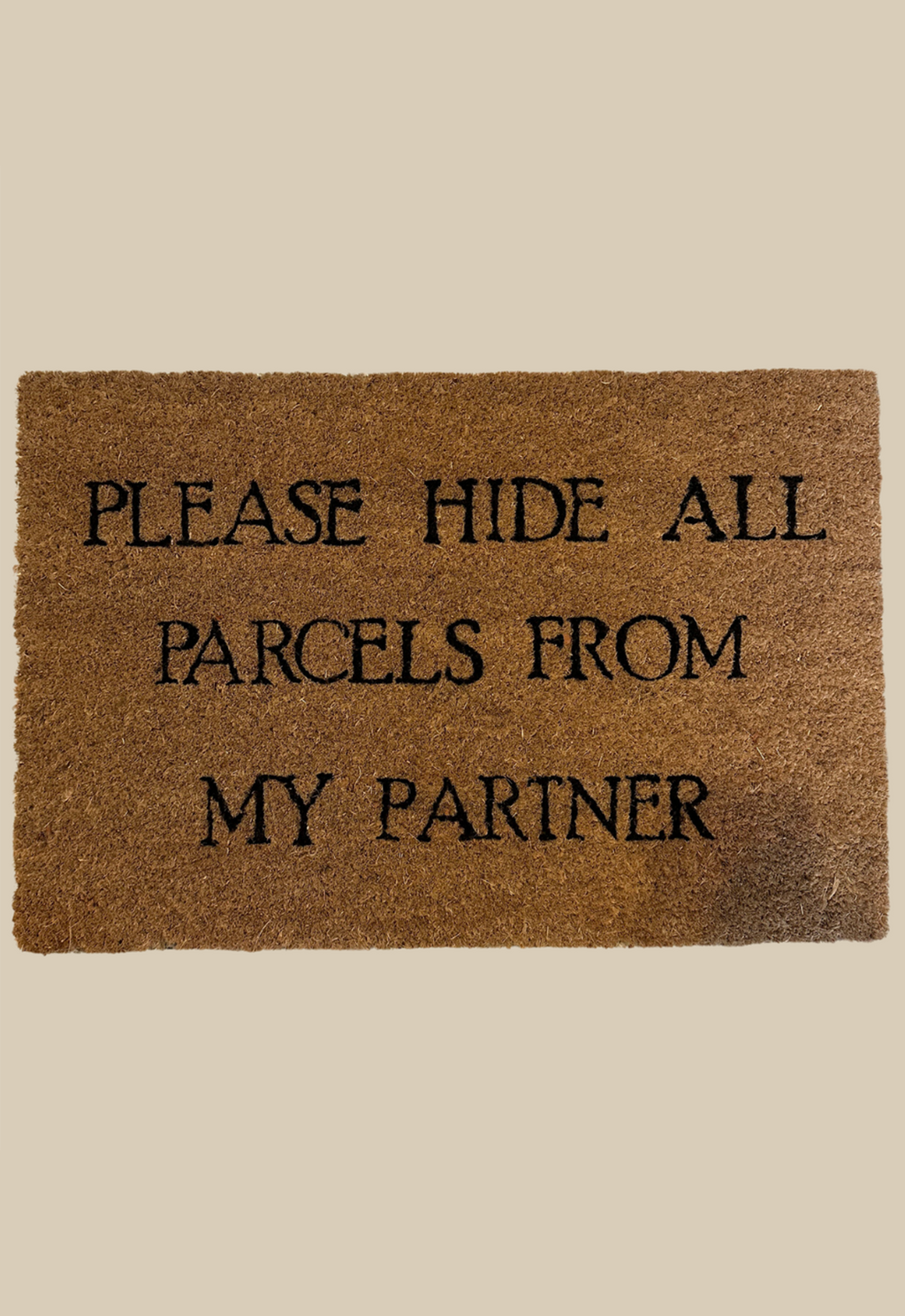 Door Mat | Please Hide All Parcels From My Partner